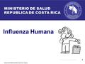 Dirección Mercadotecnia de la Salud 1 Influenza Humana WWW.U N.ORg /sTA ff/ pAN DeMIC.