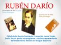 RUBÉN DARÍO 18 de enero de 1867, Ciudad Darío, Nicaragua