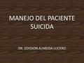 MANEJO DEL PACIENTE SUICIDA