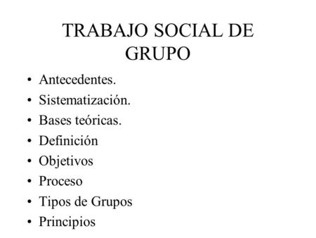 TRABAJO SOCIAL DE GRUPO
