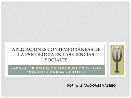 Aplicaciones Contemporáneas de la psicología en las ciencias sociales