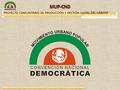 MUP-CNDMUP-CNDMUP-CNDMUP-CND PROYECTO COMUNITARIO DE PRODUCCIÓN Y GESTIÓN SOCIAL DEL HÁBITAT.
