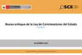 1 SETIEMBRE 2015 1 Nuevo enfoque de la Ley de Contrataciones del Estado Ley 30225 Organismo Supervisor de las Contrataciones del Estado.