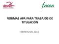 NORMAS APA PARA TRABAJOS DE TITULACIÓN