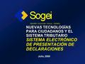 NUEVAS TECNOLOGÍAS PARA CIUDADANOS Y EL SISTEMA TRIBUTARIO SISTEMA ELECTRÓNICO DE PRESENTACIÓN DE DECLARACIONES Julio, 2000 GRUPPO TELECOM ITALIA - FINSIEL.