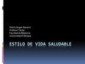 Pedro Vargas Navarro Profesor Titular Facultad de Medicina Universidad El Bosque.