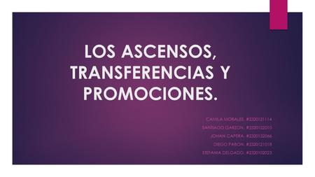 LOS ASCENSOS, TRANSFERENCIAS Y PROMOCIONES.