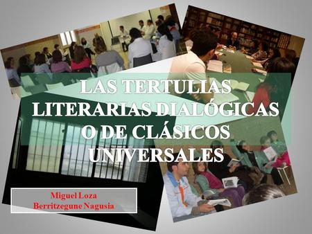 Miguel Loza Berritzegune Nagusia. “La educación necesita tanto de formación técnica, científica y profesional como de sueños y utopía“. Paulo Freire.