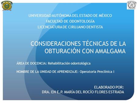 CONSIDERACIONES TÉCNICAS DE LA OBTURACIÓN CON AMALGAMA
