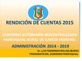 RENDICIÓN DE CUENTAS 2015 GOBIERNO AUTÓNOMO DESCENTRALIZADO PARROQUIAL RURAL DE GARCÍA MORENO. ADMINISTRACIÓN 2014 - 2019 Sr. LUIS FEDERMAN MOLINA IBARRA.