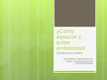¿Cómo espaciar o evitar embarazos? Planificación familiar Recopilado y elaborado por: Profra. Guadalupe Fabiola Carcaño Ramírez.