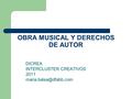OBRA MUSICAL Y DERECHOS DE AUTOR DICREA INTERCLUSTER CREATIVOS 2011