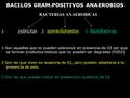 BACILOS GRAM.POSITIVOS ANAEROBIOS