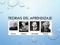 TEORIAS DEL APRENDIZAJE