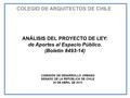 ANÁLISIS DEL PROYECTO DE LEY: de Aportes al Espacio Público. (Boletín 8493-14) COLEGIO DE ARQUITECTOS DE CHILE COMISIÓN DE DESARROLLO URBANO SENADO DE.