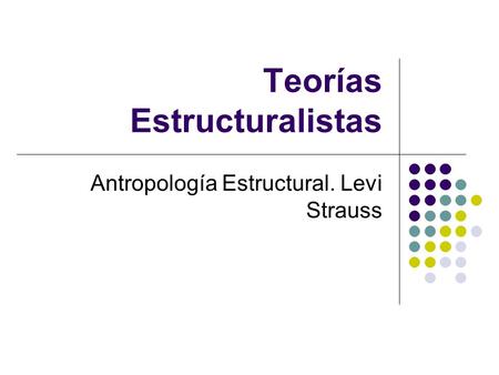 Teorías Estructuralistas