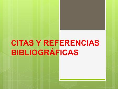 CITAS Y REFERENCIAS BIBLIOGRÁFICAS