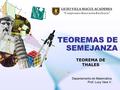 TEOREMAS DE SEMEJANZA TEOREMA DE THALES ..