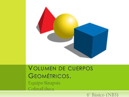 Volumen de cuerpos Geométricos.