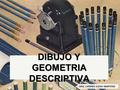 DIBUJO Y GEOMETRIA DESCRIPTIVA
