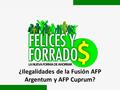 ¿Ilegalidades de la Fusión AFP Argentum y AFP Cuprum?
