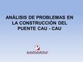 ANÁLISIS DE PROBLEMAS EN LA CONSTRUCCIÓN DEL