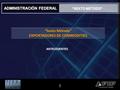 “SEXTO METODO” ADMINISTRACIÓN FEDERAL 1 “Sexto Método” EXPORTADORES DE COMMODITIES “Sexto Método” EXPORTADORES DE COMMODITIES ANTECEDENTES.