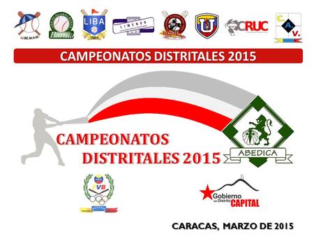 CARACAS, MARZO DE 2015 CAMPEONATOS DISTRITALES 2015.