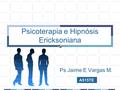 Psicoterapia e Hipnósis Ericksoniana Ps Jaime E Vargas M. A515TE.
