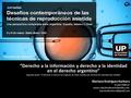 “Derecho a la información y derecho a la identidad en el derecho argentino” Segundo panel: “El derecho a conocer los orígenes de niños nacidos por técnicas.