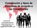 Constitución y tipos de Empresas de acuerdo a su Constitución