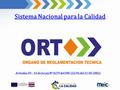Sistema Nacional para la Calidad Artículos 39 – 43 de la Ley Nº 8279 del SNC (LG 96 del 21-05-2002)