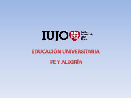 PROGRAMA DE EDUCACIÓN UNIVERSITARIA Está conformado por dos Institutos que forman Técnicos Superiores Universitarios y un Programa de Profesionalización.