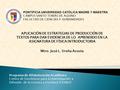 Programa de Alfabetización Académica Centro de Excelencia para la Investigación y Difusión de la Lectura y Escritura (CEDILE) PONTIFICIA UNIVERSIDAD CATÓLICA.