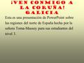 ¡VEN CONMIGO A LA CORUÑA! galicia