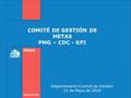 COMITÉ DE GESTIÓN DE METAS PMG – CDC - KPI