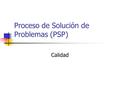 Proceso de Solución de Problemas (PSP)
