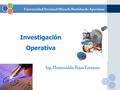 Investigación Operativa Ing. Hesmeralda Rojas Enriquez Universidad Nacional Micaela Bastidas de Apurímac.