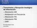 Transmisión y Recepción Analógica de Información: Modulación AM.