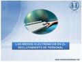 Elaborado por: Human Touch Derechos Reservados El desarrollo de las nuevas tecnologías ha llevado a las empresas a implementar sistemas y procedimientos.