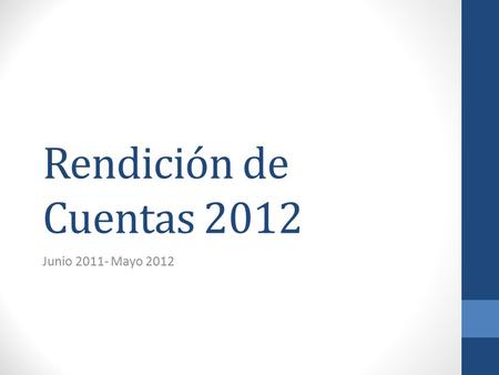 Rendición de Cuentas 2012 Junio 2011- Mayo 2012. Presentación Visión Garantizar la Territorialización interinstitucionalizada, de las diferentes políticas.