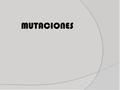 MUTACIONES.