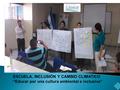 ESCUELA, INCLUSIÓN Y CAMBIO CLIMATICO “Educar por una cultura ambiental e inclusiva” 1.