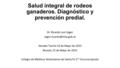 Salud integral de rodeos ganaderos. Diagnóstico y prevención predial. Dr. Ricardo Luis Sager Venado Tuerto 14 de Mayo de 2015.