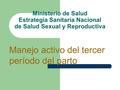 Manejo activo del tercer período del parto