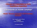 Cámara de Exportadores de la República Argentina “ Enfrentando un mundo complejo” Panel: “Nuevos escenarios del transporte marítimo” Ing. Rodolfo García.
