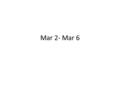 Mar 2- Mar 6. Para Empezar- 2 de marzo Cierto o falso: explica 1.Mis padres tienen plena confianza en mi. 2.Puedo hablar de TODO con mis padres. 3.Mis.