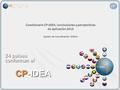 Cuestionario CP-IDEA: conclusiones y perspectivas de aplicación 2013 Equipo de Coordinación GTplan.