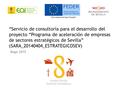 “Servicio de consultoría para el desarrollo del proyecto “Programa de aceleración de empresas de sectores estratégicos de Sevilla” (SARA_20140404_ESTRATEGICOSEV)
