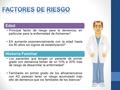 Edad Principal factor de riesgo para la demencia, en particular para la enfermedad de Alzheimer 4. EA aumenta exponencialmente con la edad hasta los 90.
